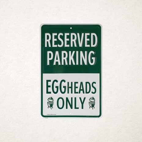 Big Green Egg Street Sign Only Parking EggHead