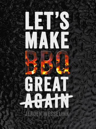 The Bastard Let's Make BBQ Great Again Boek 