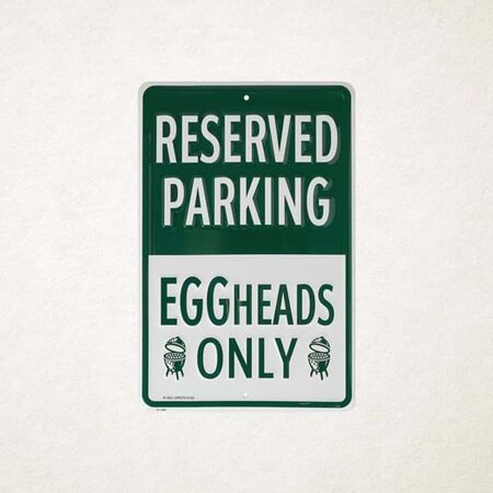 Big Green Egg Street Sign Only Parking EggHead
